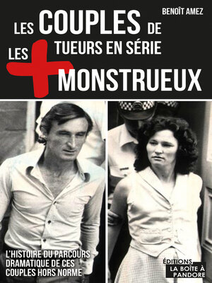 cover image of Les couples de tueurs en série les plus monstrueux